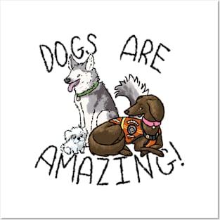 Dogs Are Amazing! Posters and Art